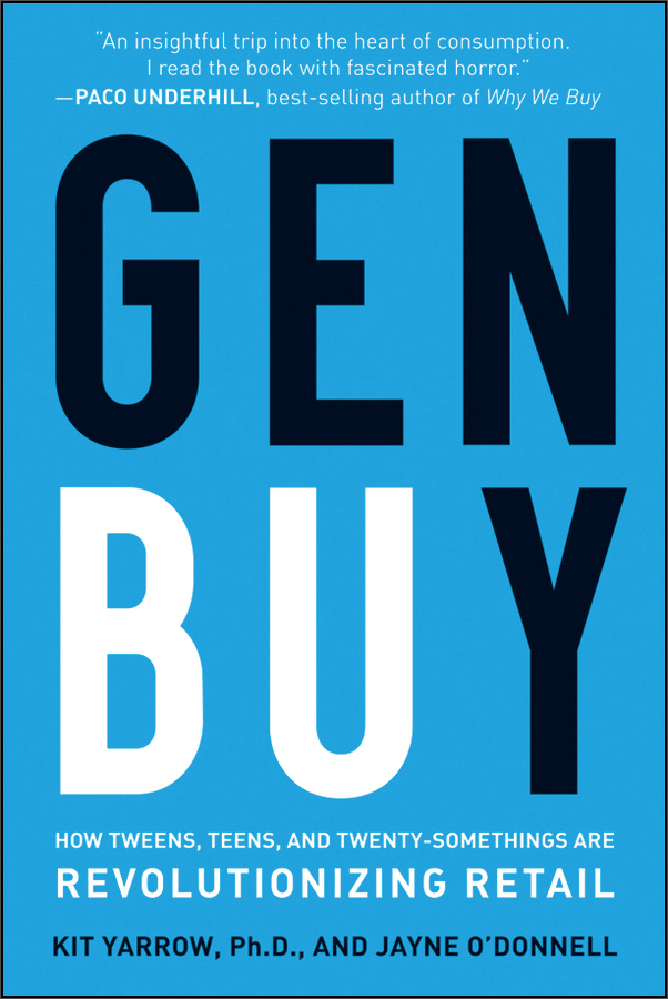 gen buy: how tweens, teens and twenty-somethings are