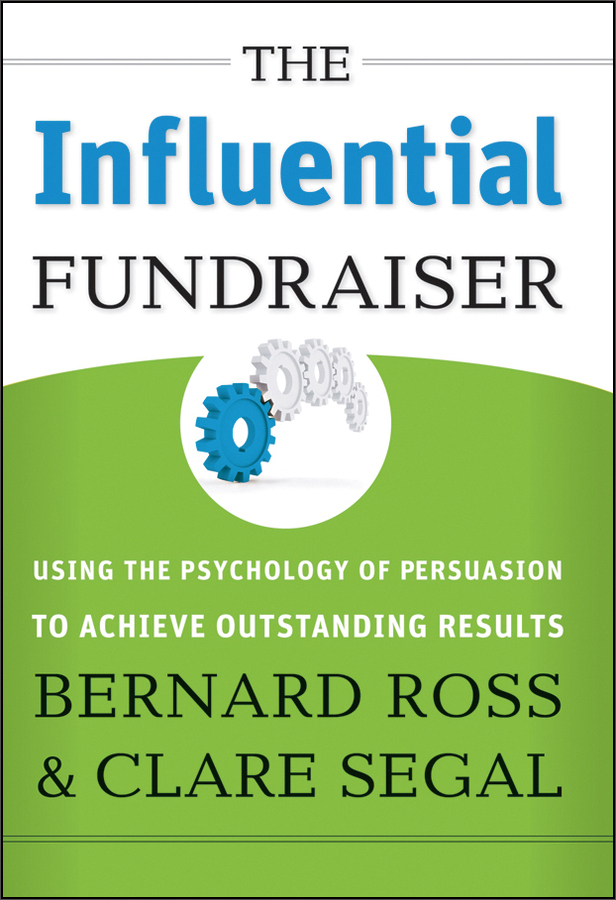 the influential fundraiser: using the psychology of persuasion