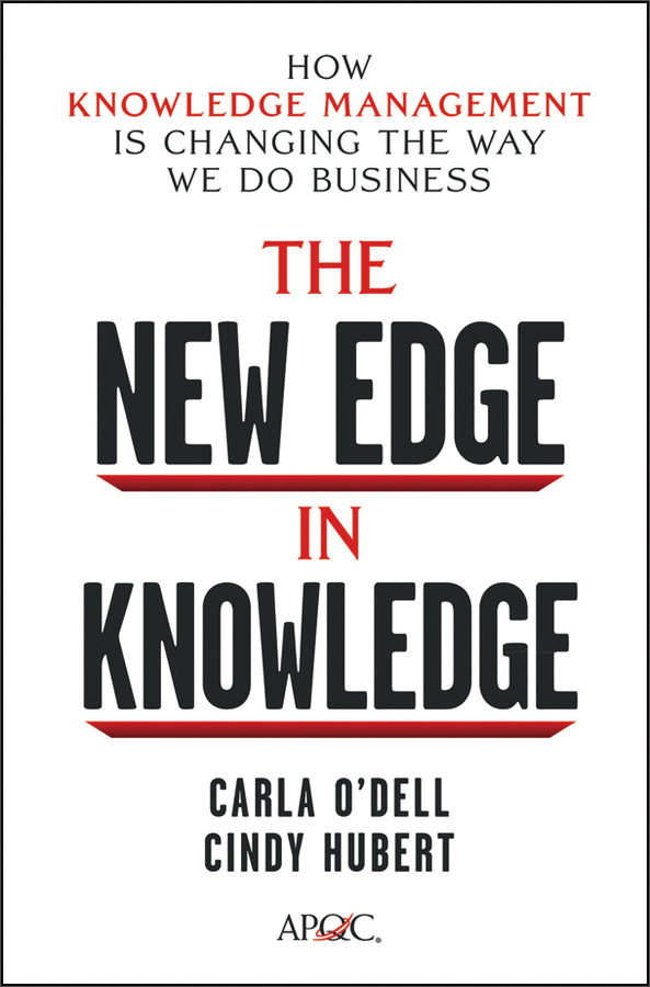 the new edge in knowledge: how knowledge management is changing