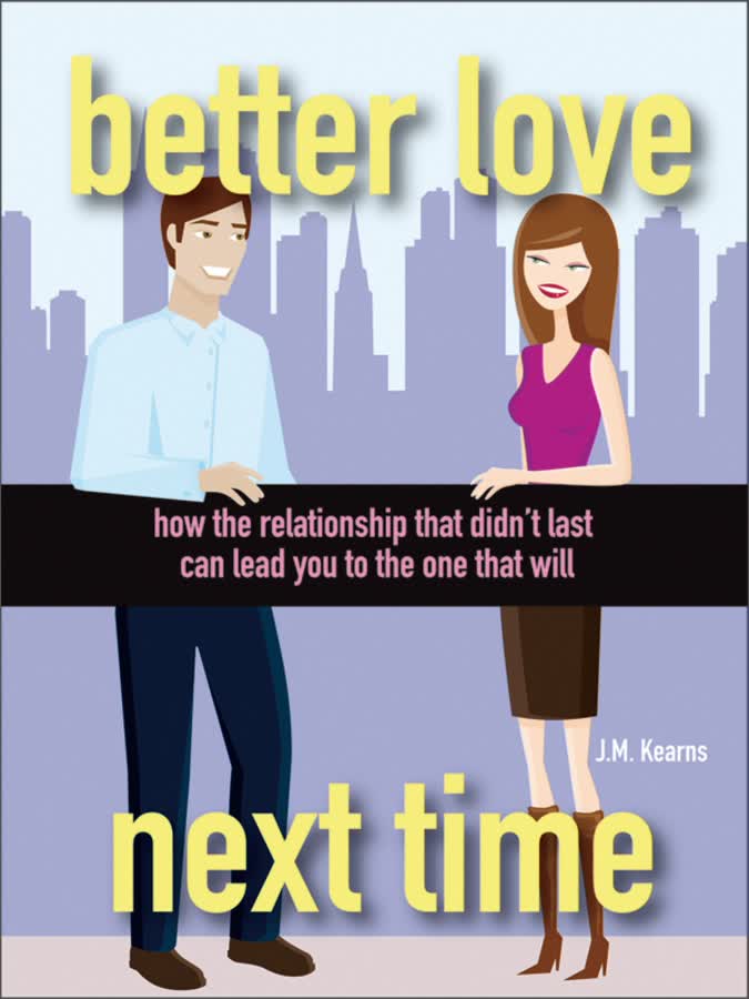 next time: how the relationship that didnt last can lead you to