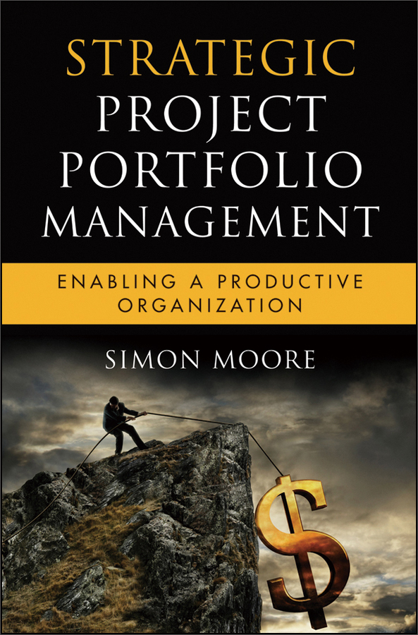strategic project portfolio management: enabling a productive