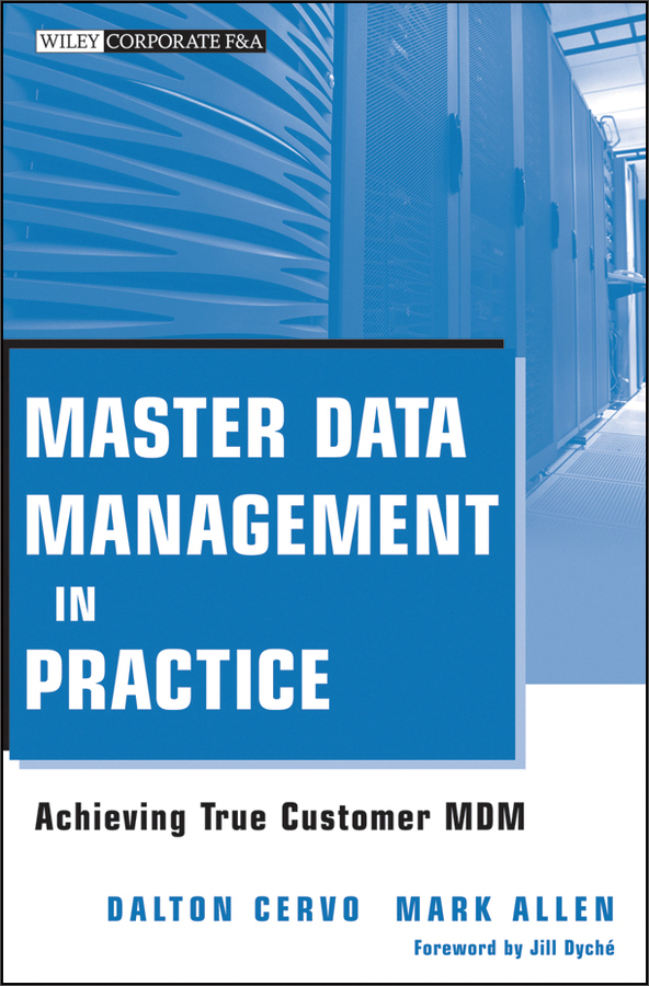 master data management in practice: achieving true customer mdm
