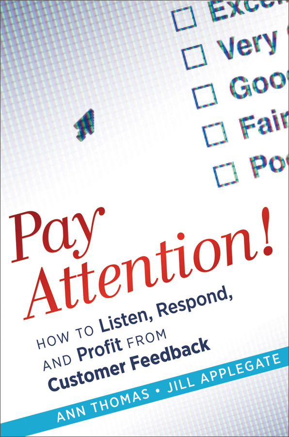 pay attention: how to listen respond and profit from customer
