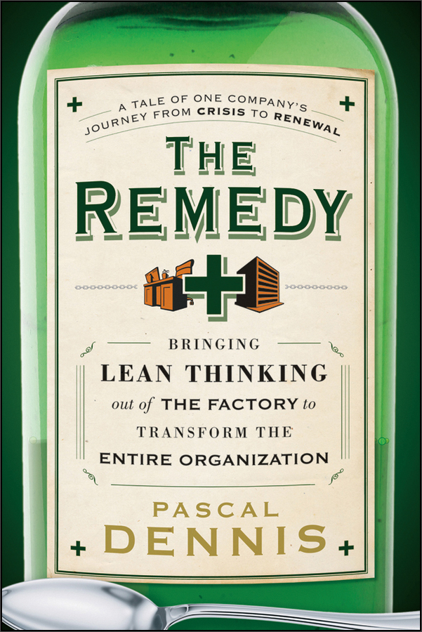 the remedy: bringing lean thinking out of the factory to