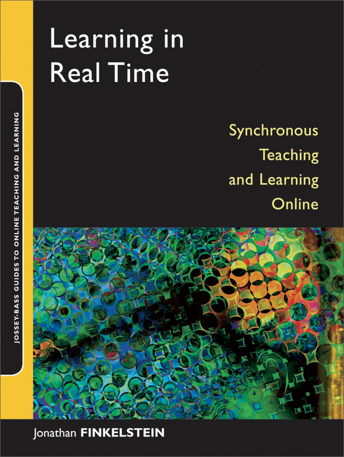 learning in real time: synchronous teaching and learning online
