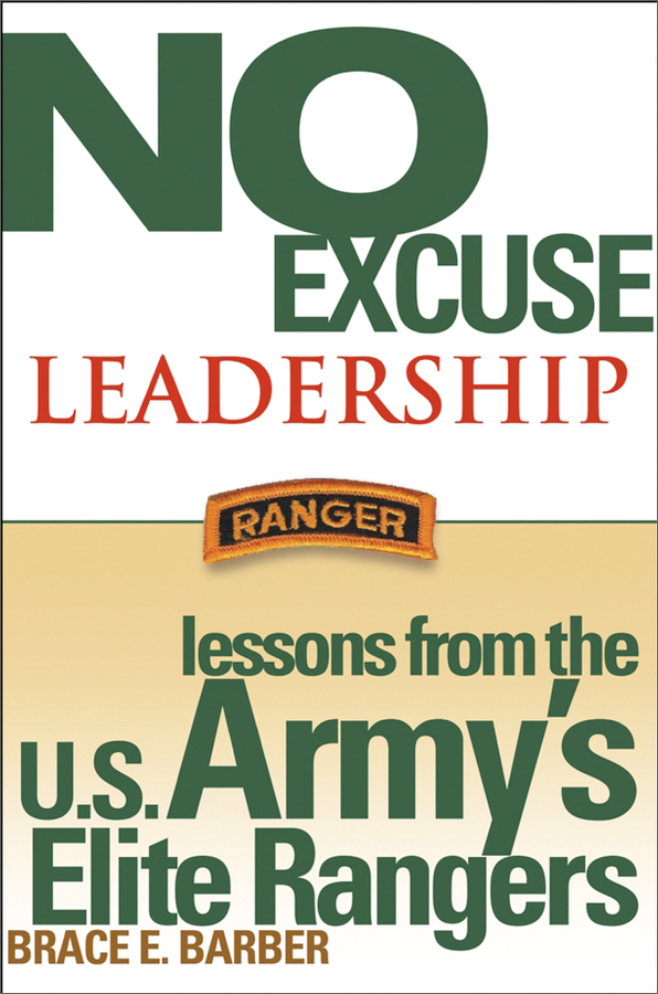 no excuse leadership: lessons from the u.s. armys elite rangers