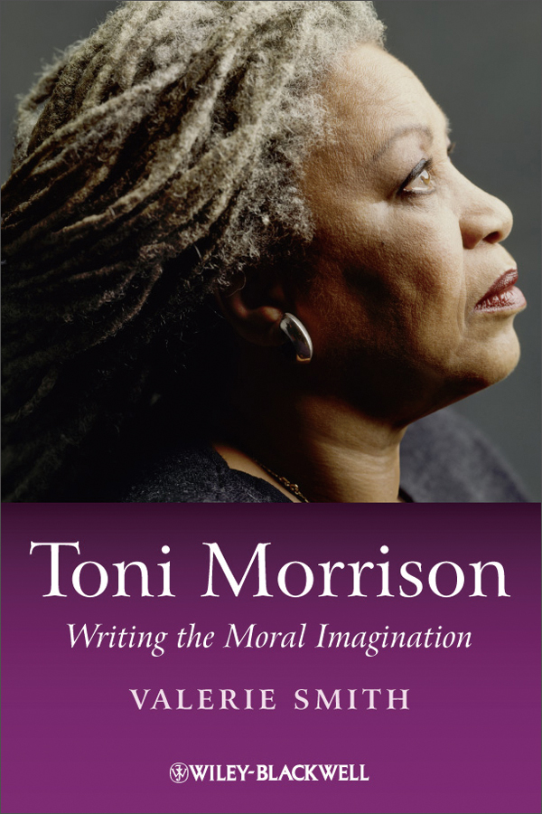 toni morrison - writing the moral imagination