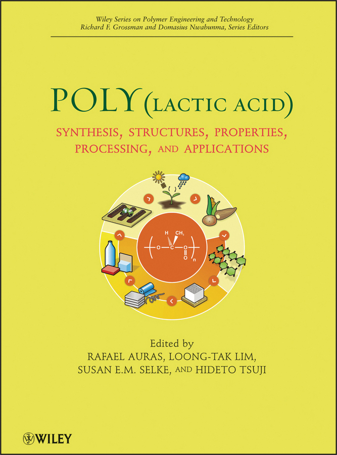 poly(lactic acid): synthesis, structures, properties, processing