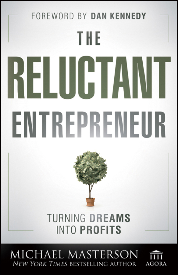the reluctant entrepreneur: turning dreams into profits
