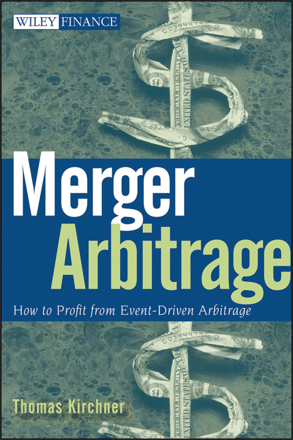 merger arbitrage: how to profit from event-driven arbitrage