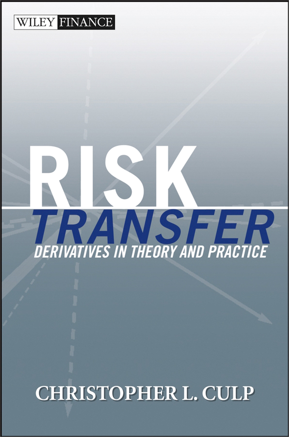 risk transfer: derivatives in theory and practice
