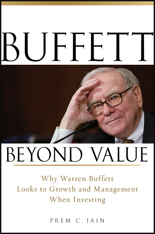 buffett beyond value: why warren buffett looks to growth and