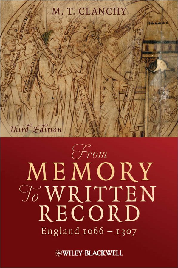 from memory to written record - england 1066-1307 3e