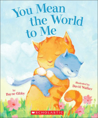 You Mean the World to Me  Board book  你对我来说就是整个世界 进口故事书