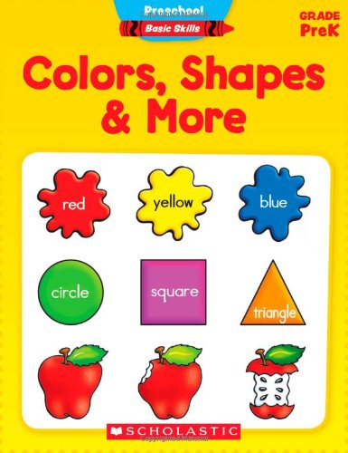 Colors, Shapes & More, Grade PreK (Preschool Basic Skills (Unnumbered)) 颜色&形状，PreK级 