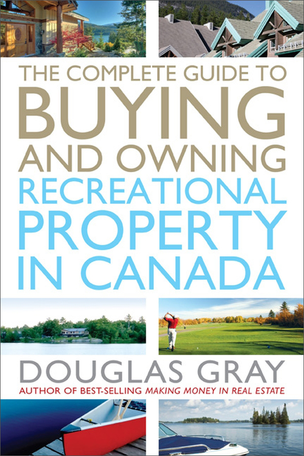 the complete guide to buying and owning a recreational property