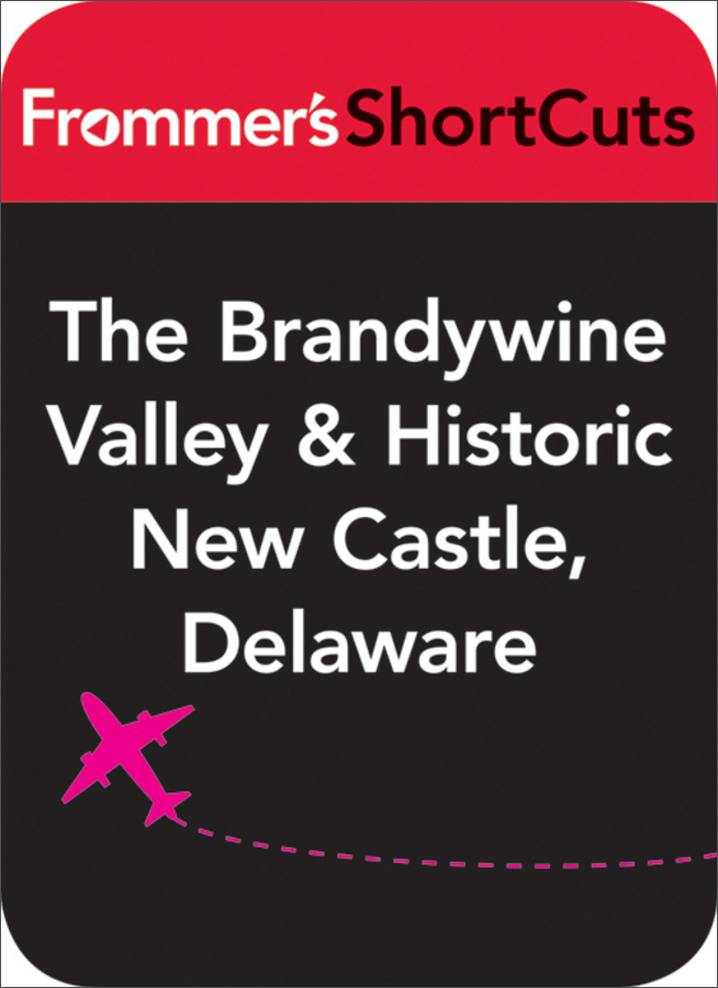 the brandywine valley and historic new castle, d