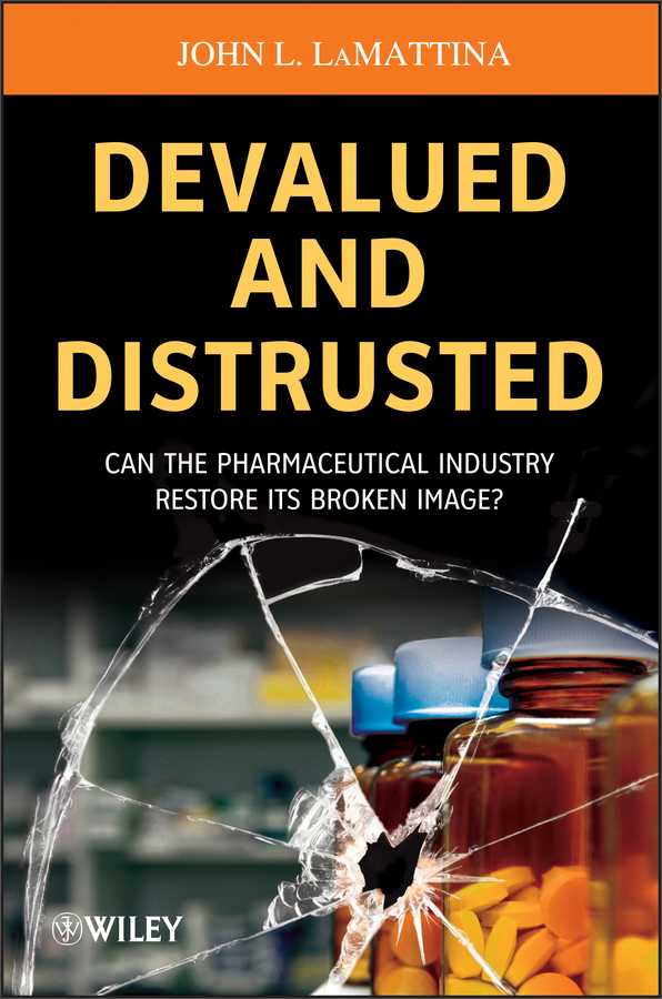 devalued and distrusted: can the pharmaceutical industry restore