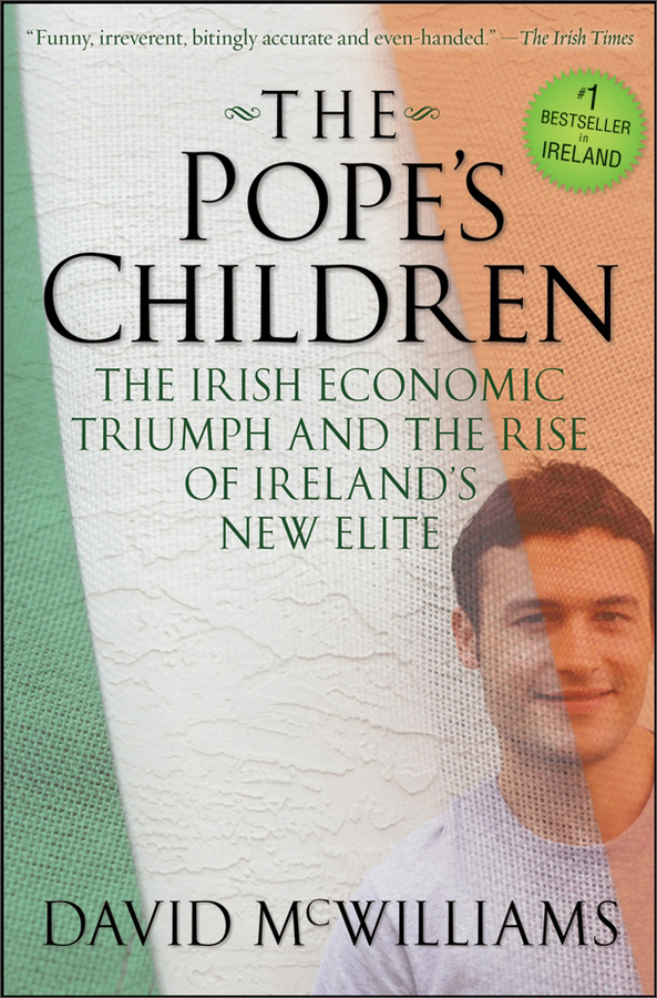 the popes children: the irish economic triumph and the rise of