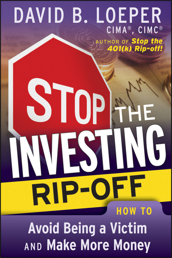 stop the investing rip-off: how to avoid being a victim and make