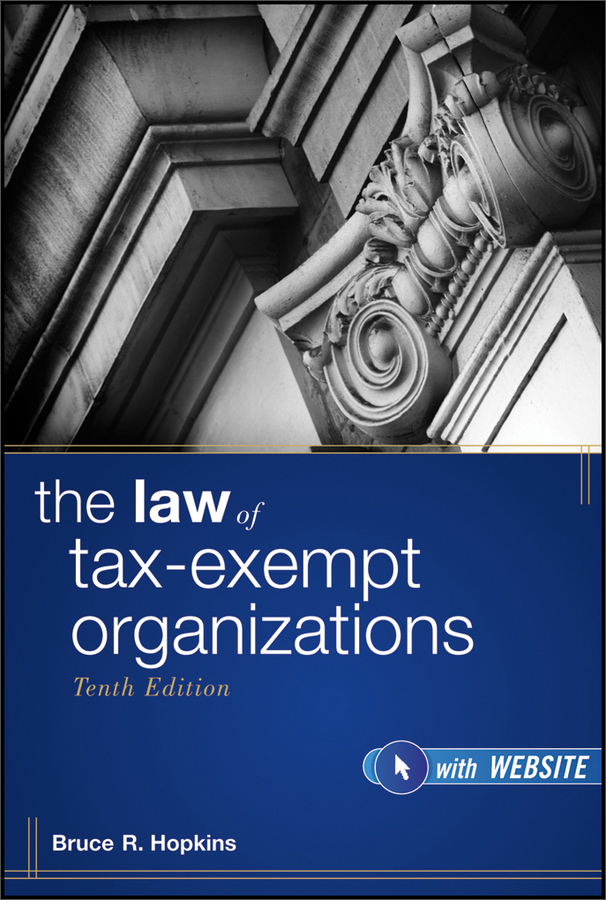 the law of tax-exempt organizations, 10th edition