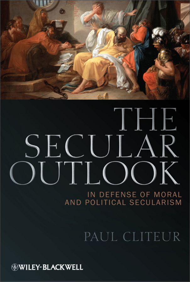 secular outlook - in defense of moral and political secularism