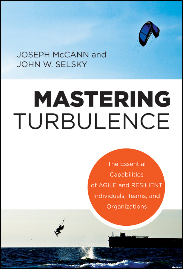 mastering turbulence: the essential capabilities of agile and