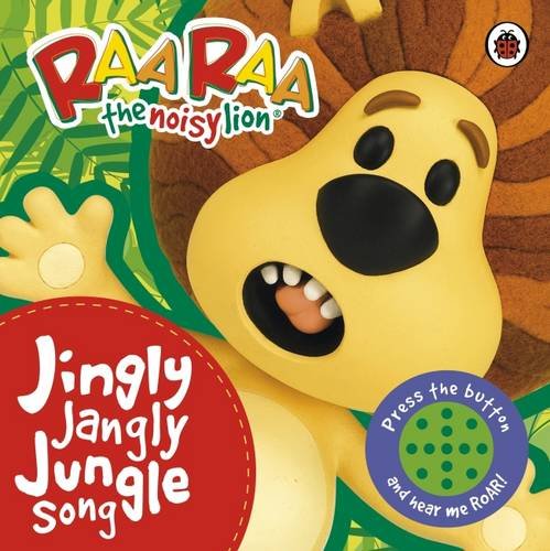 Raa Raa the Noisy Lion: Jingly Jangly Jungle Song Board book