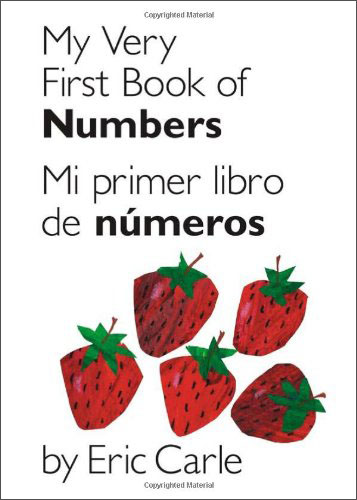 My Very First Book of Numbers / Mi primer libro de numeros: Bilingual Edition (Spanish Edition)