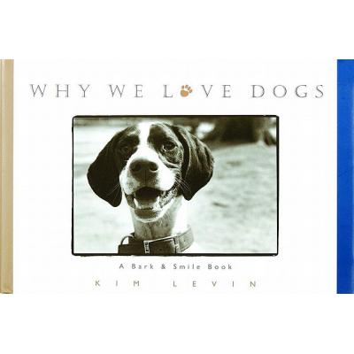 预订 Why We Love Dogs: A Bark & Smile Book