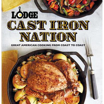 预订 Lodge Cast Iron Nation: Great American Cooking from Coast to Coast