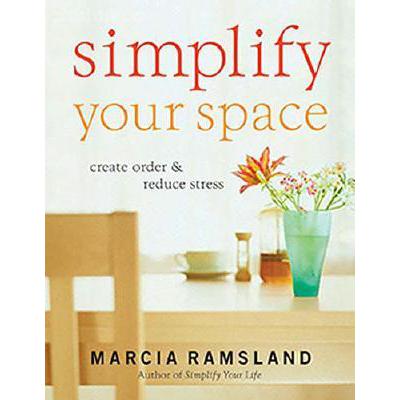 预订 Simplify Your Space: Create Order and Reduce Stress