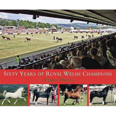 预订 Sixty Years of Royal Welsh Champions: A Cele...