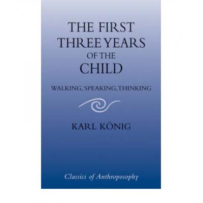 预订 The First Three Years of the Child: Walking, Speaking, Thinking