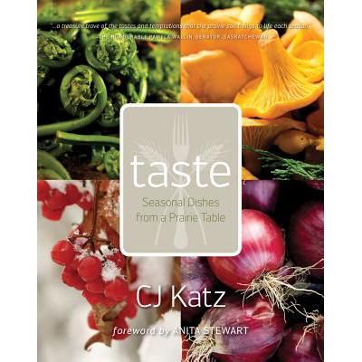 预订 Taste: Seasonal Dishes from a Prairie Table