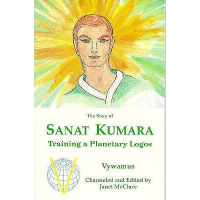 预订 The Story of Sanat Kumara: Training a Planet...