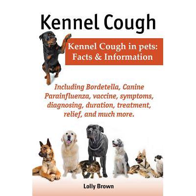 预订 Kennel Cough. Including symptoms, diagnosing...
