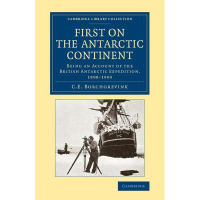 预订 First on the Antarctic Continent: Being an A...