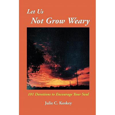 预订 let us not grow weary: 101 devotions to enco.