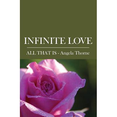 Infinite Love: Divine Messages from ALL THAT IS