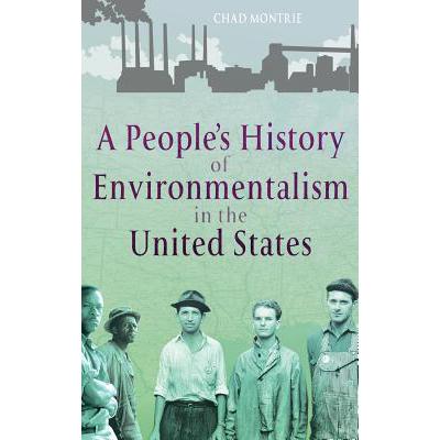environmentalism,snippet 预订 a people"s history of environmentalism in th.