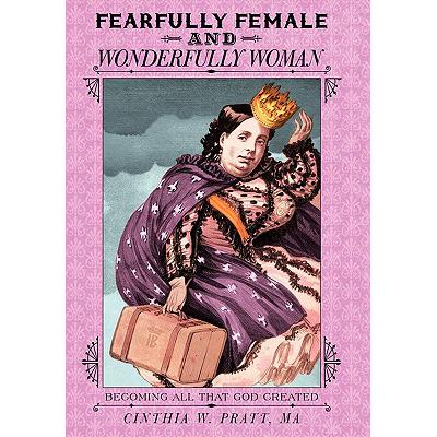 预订 Fearfully Female and Wonderfully Woman: Beco...