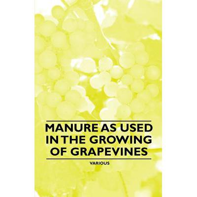 预订 Manure as Used in the Growing of Grapevines