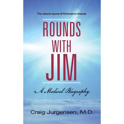 预订 Rounds with Jim: A Medical Biography