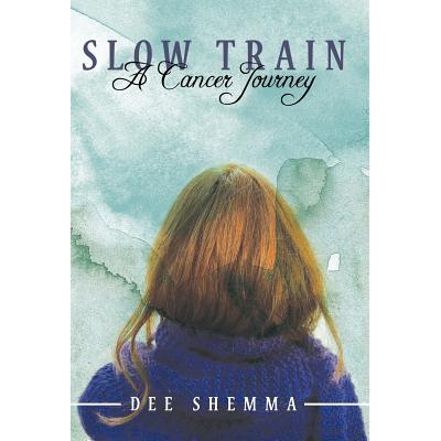 预订 Slow Train: A Cancer Journey