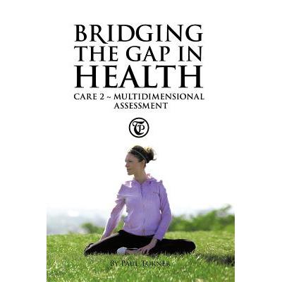 Bridging the Gap in Health Care 2: Multidime...
