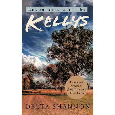 预订 Encounters with the Kellys: A Plea for Freed...