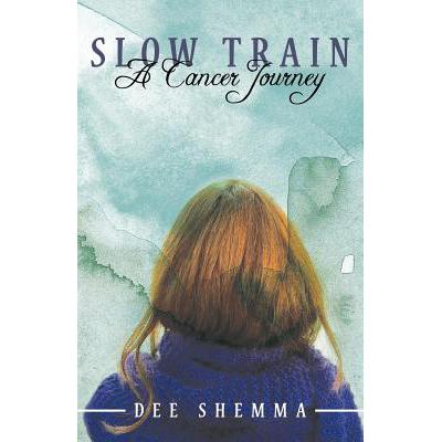 预订 Slow Train: A Cancer Journey