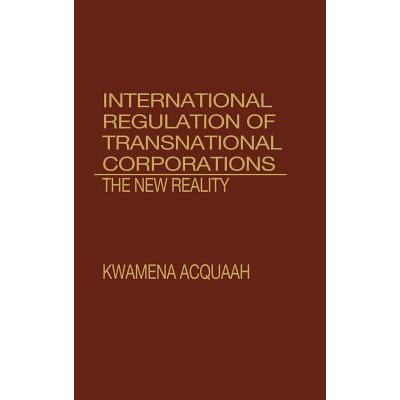 International Regulation of Transnational Corporations: The New Reality