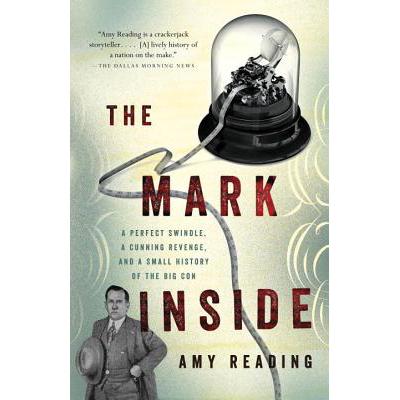 预订 The Mark Inside: A Perfect Swindle, a Cunnin...